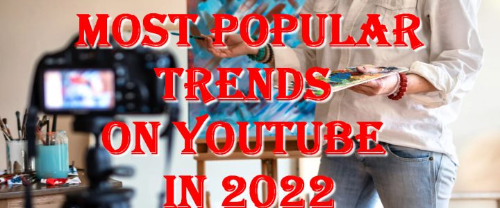 Most Popular Trends on YouTube in 2022